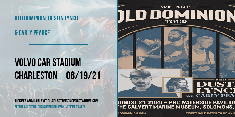 Old Dominion, Dustin Lynch & Carly Pearce [CANCELLED] at Volvo Car Stadium