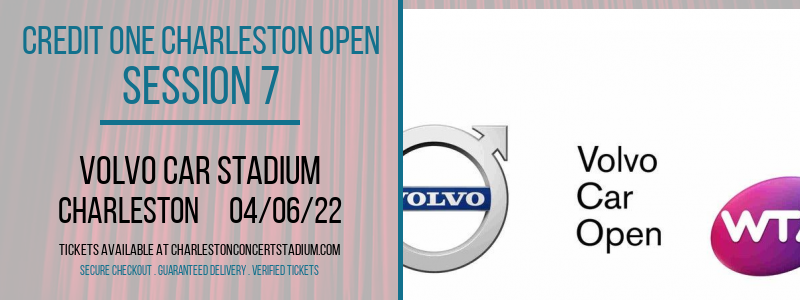 Credit One Charleston Open - Session 7 at Volvo Car Stadium tickets Credit One Charleston Open - Session 7 at Volvo Car Stadium