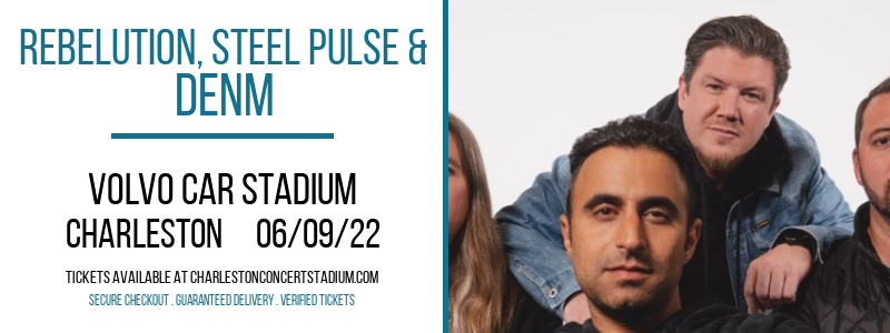 Rebelution, Steel Pulse & Denm at Volvo Car Stadium tickets Rebelution, Steel Pulse & Denm at Volvo Car Stadium