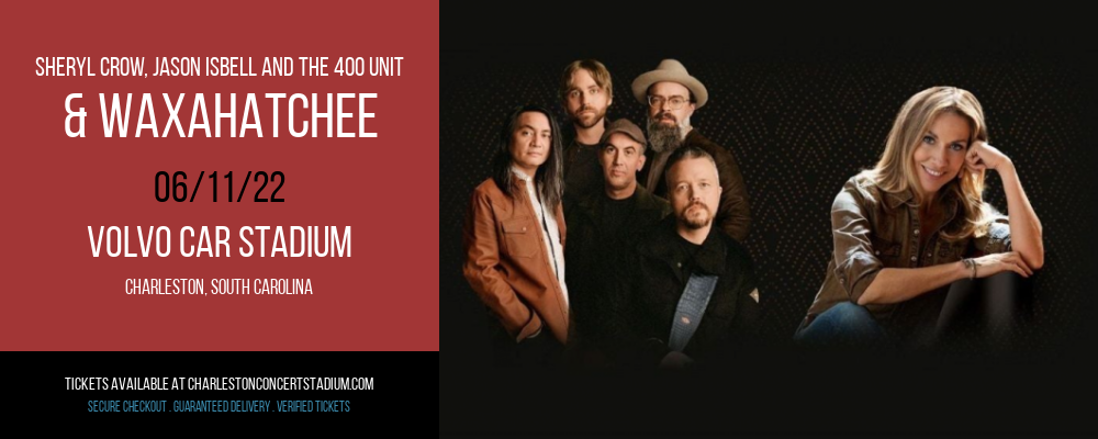 Sheryl Crow, Jason Isbell and The 400 Unit & Waxahatchee at Volvo Car Stadium tickets Sheryl Crow, Jason Isbell and The 400 Unit & Waxahatchee at Volvo Car Stadium