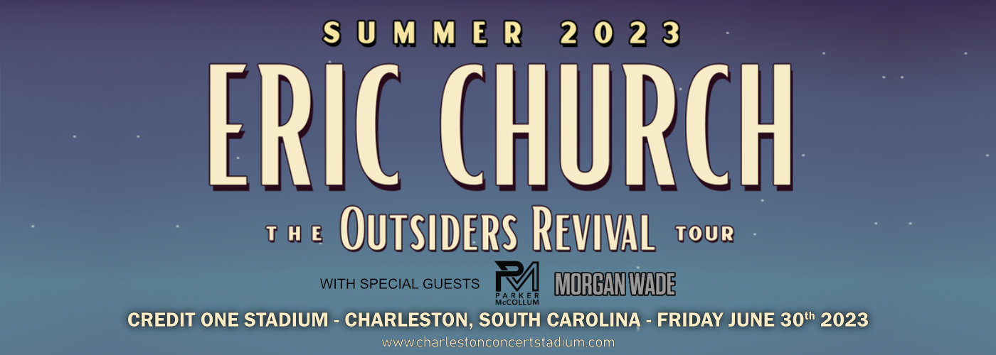 Eric Church, Parker McCollum & Morgan Wade at Credit One Stadium tickets Eric Church, Parker McCollum & Morgan Wade at Credit One Stadium