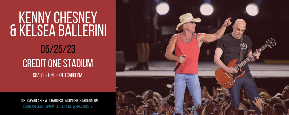 Kenny Chesney & Kelsea Ballerini at Credit One Stadium tickets Kenny Chesney & Kelsea Ballerini at Credit One Stadium